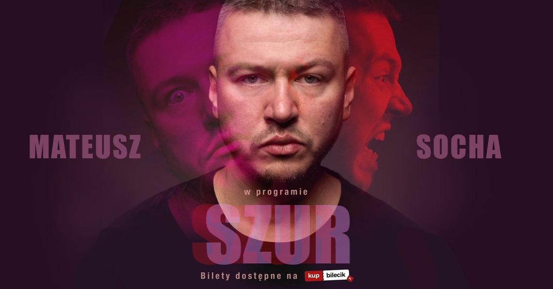 Stand-up: Mateusz Socha - Szur